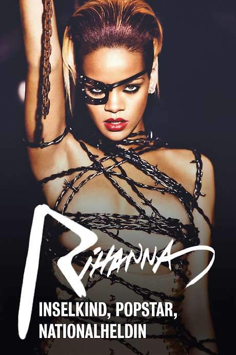 Rihanna - Inselkind, Popstar, Nationalheldin